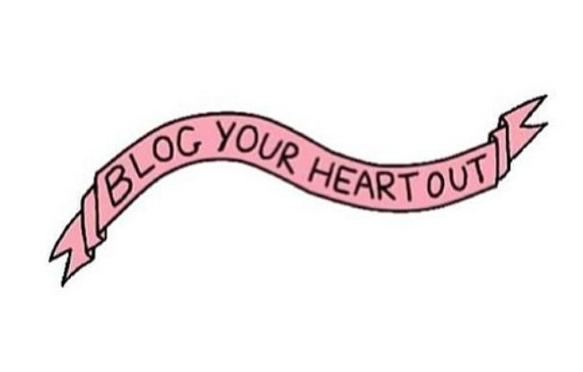 blog your heart out